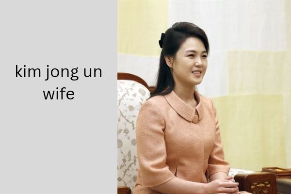 Kim Jong Un Wife: Meet His Amazing Wife Ri Sol-ju kim jong un wife