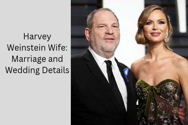 Harvey Weinstein Wife: The Shocking Story of Georgina Chapman add a subheading 2026 10 13t155354.519