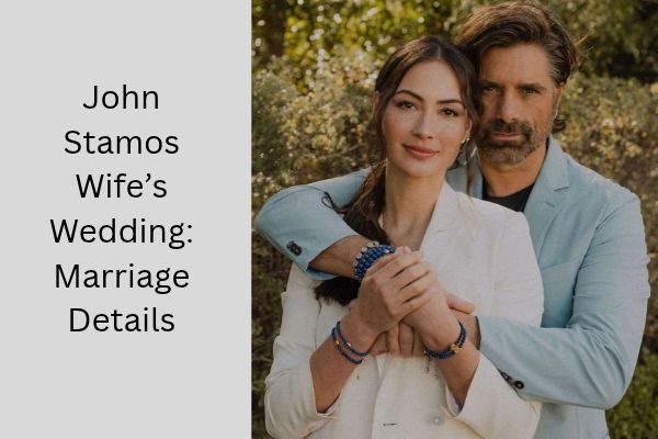 John Stamos Wife: Meet His Amazing Wife Caitlin McHugh add a subheading 2026 10 15t165019.338