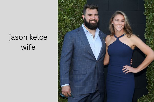 Who Is Jason Kelce Wife? Meet His Amazing Wife Kylie Kelce jason kelce wife