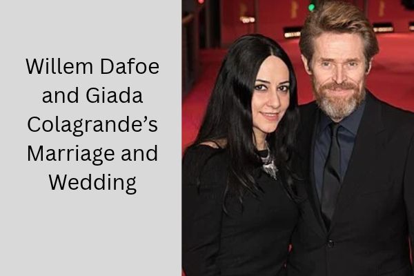 Willem Dafoe Wife: The Amazing Story of Giada Colagrande add a subheading 2026 10 19t105330.288