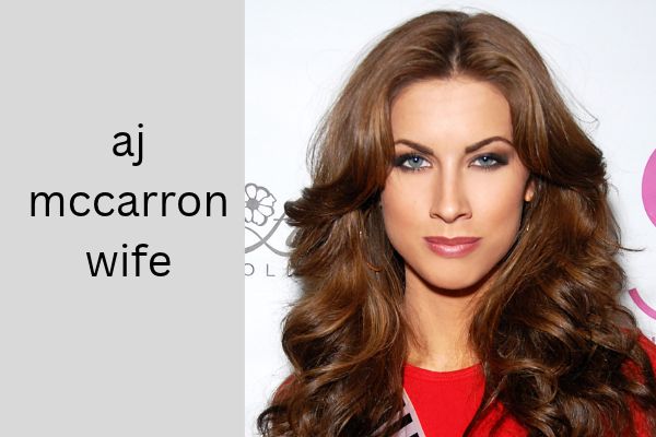 aj mccarron wife